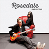 Rosedale – Long Way To Go