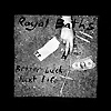 Royal Bath – Better Luck Next Time