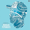 The Russian Futurists – Me, Myself & Rye