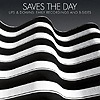 Saves The Day – Ups & Downs: Early Recordings And B-Sides