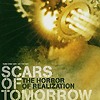Scars Of Tomorrow – The Horror of Realization