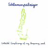 Schlammpeitziger – Collected Simplesongs From My Temporary Past