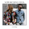 Schwarz Dont Crack – No Hard Feelings