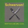 Schwervon! – Quick Frozen Small Yellow Cracker