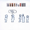 Seafruit – I Feel A Bit Normal Today