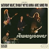 The Sewergrooves – Saturday Night, Tonight We’re Gonna Have Some Fun