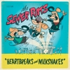 The Sewer Rats – Heartbreaks & Milkshakes