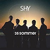 Shy – 35 Sommer