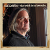 Sid Griffin – The Trick Is To Breathe