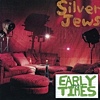 Silver Jews – Early Times