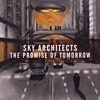 Sky Architects – The Promise Of Tomorrow