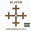 Slayer – God Hates Us All