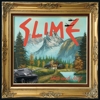 Slime - Hier und jetzt
