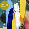 Slow Club – Paradise