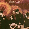 Slowdive – Catch The Breeze