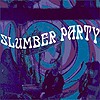 Slumber Party – Slumber Party