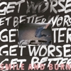 Smile And Burn - Get Better Get Worse