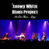 The Snowy White Blues Project - In Our Time... Live
