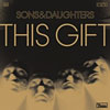 Sons And Daughters - This Gift