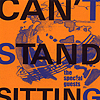 Special Guests – Can’t Stand Sitting