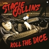 Stacie Collins – Roll The Dice