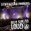 Stiff Little Fingers – Best Served Loud – Live At Barrowland