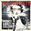 The Subways – Money And Celebrity