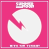 Summer Moon – With You Tonight