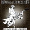 Sun Eats Hours/Nicotine – Metal Addiction