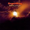 Superdrag – In The Valley Of Dying Stars