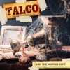 Talco – And The Winner Isn’t