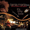 Tania Maria – It’s Only Love