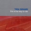 Ten Grand – This Is The Way To Rule