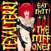 Texas Terri & The Stiff Ones – Eat Shit + 4