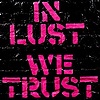 The Ark – In Lust We Trust