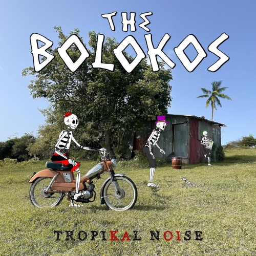 The Bolokos – Tropikal Noise