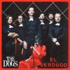 The Dogs – El Verdugo