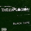 The Explosion – Black Tape