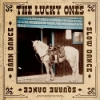 The Lucky Ones - Slow Dance