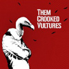 Them Crooked Vultures - Them Crooked Vultures