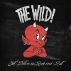 The Wild – Still Believe In Rock And Roll