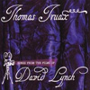 Thomas Truax – Songs From The Films Of David Lynch