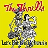The Thrills – Let’s Bottle Bohemia
