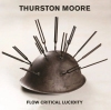 Thurston Moore – Flow Critical Lucidity