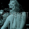 Tift Merritt – Home Is Loud