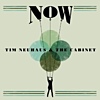 Tim Neuhaus & The Cabinet - Now