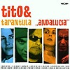 Tito & Tarantula – Andalucia