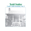 Todd Snider – Cash Cabin Sessions Vol. 3