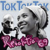 Tok Tok Tok – Revolution 69