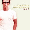 Tom Jessen’s Dimestore Outfit – Night
